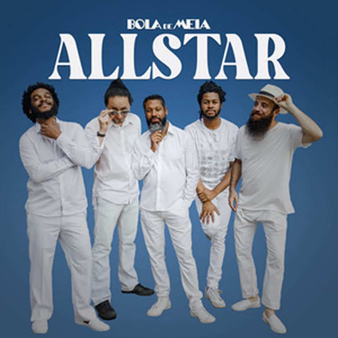Bola de Meia – Allstar